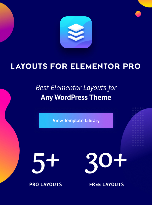 Best Elementor Layouts for Any WordPress Theme - Layouts for Elementor Pro