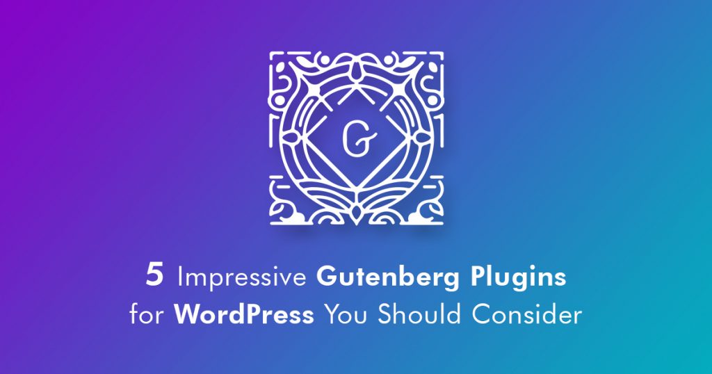 impressive-gutenberg-plugins-for-wordpress-you-should-consider