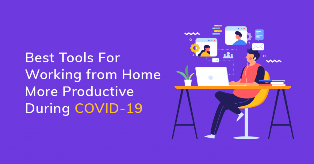 best-tools-for-working-from-home-more-productive-during-covid-19